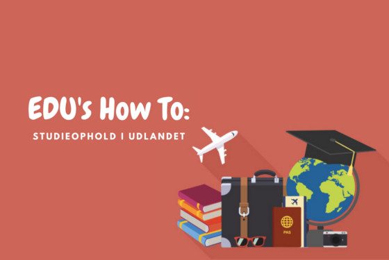 EDU's how to guide giver dig overblik over ansøgningsprocessen for dit studieophold